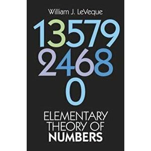 Elementary Theory of Numbers, Paperback - William J. Leveque imagine