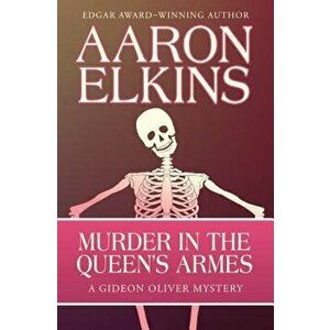 Murder in the Queen's Armes, Paperback - Aaron Elkins imagine