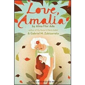 Love, Amalia, Paperback - Alma Flor Ada imagine