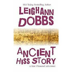 Ancient Hiss Story, Paperback - Leighann Dobbs imagine