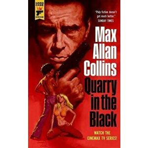 Quarry in the Black, Paperback - Max Allan Collins imagine