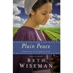 Plain Peace, Paperback - Beth Wiseman imagine