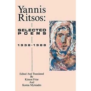 Yannis Ritsos: Selected Poems 1938-1988, Paperback - Yannis Ritsos imagine