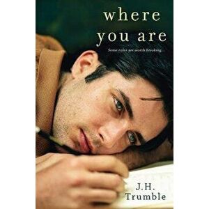Where You Are, Paperback - J. H. Trumble imagine
