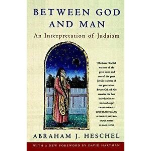Between God and Man, Paperback - Abraham Heschel imagine