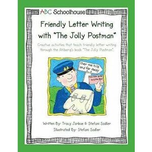 Friendly Letter Writing with the Jolly Postman: Creative Activities That Teach Friendly Letter Writing Through the Ahlberg's Book the Jolly Postman. - imagine