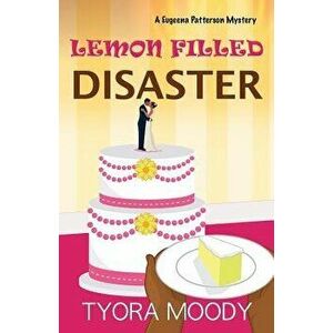 Lemon Filled Disaster, Paperback - Tyora Moody imagine