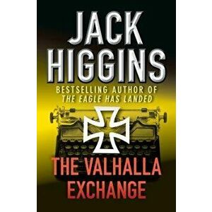 The Valhalla Exchange, Paperback - Jack Higgins imagine