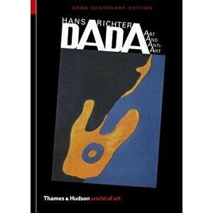 Dada: Art and Anti-Art, Paperback - Hans Richter imagine