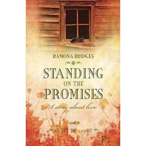 Standing on the Promises, Paperback - Ramona Bridges imagine