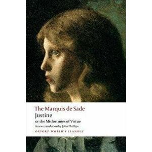 Justine, or the Misfortunes of Virtue, Paperback - The Marquis De Sade imagine