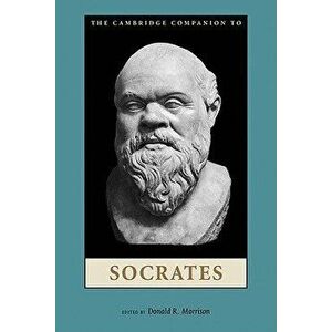 The Cambridge Companion to Socrates, Paperback - Donald R. Morrison imagine