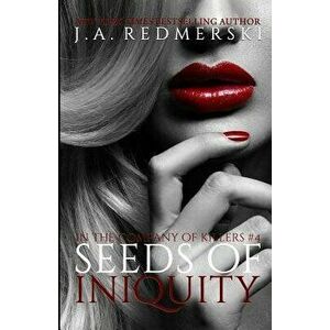Seeds of Iniquity, Paperback - J. A. Redmerski imagine
