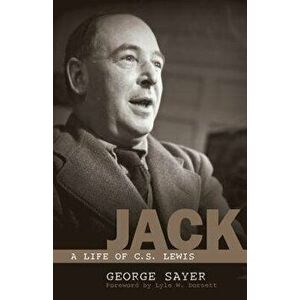 Jack: A Life of C. S. Lewis, Paperback - George Sayer imagine