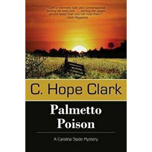 Palmetto Poison, Paperback - C. Hope Clark imagine