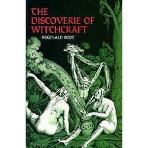 The Discoverie of Witchcraft, Paperback - Reginald Scot imagine