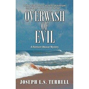 Overwash of Evil, Paperback - Joseph L. S. Terrell imagine