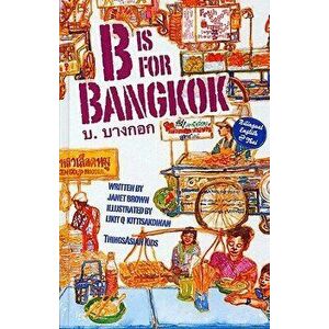 B Is for Bangkok, Hardcover - Janet Brown imagine