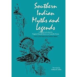 Southern Indian Myths and Legends, Paperback - Virginia Pounds Brown imagine