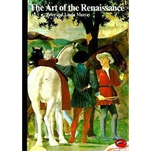 Art of the Renaissance, Paperback - Peter Murray imagine