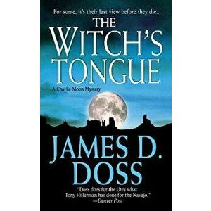 The Witch's Tongue: A Charlie Moon Mystery, Paperback - James D. Doss imagine