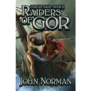 Raiders of Gor, Paperback - John Norman imagine