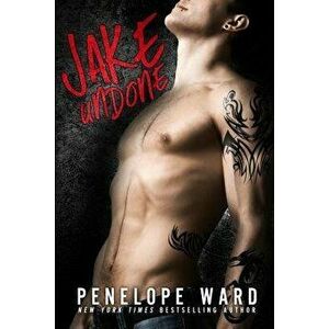 Jake Undone, Paperback - Penelope Ward imagine