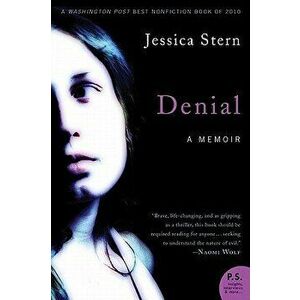 Denial: A Memoir of Terror, Paperback - Jessica Stern imagine