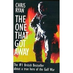 The One That Got Away: My SAS Mission Behind Enemy Lines, Paperback - Chris Ryan imagine