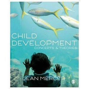 Child Development: Concepts and Theories, Paperback - Jean A. Mercer imagine