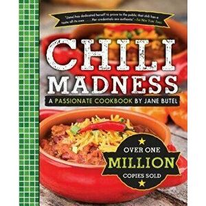 Jane Butel's Chili Madness: A Passionate Cookbook, Paperback - Jane Butel imagine