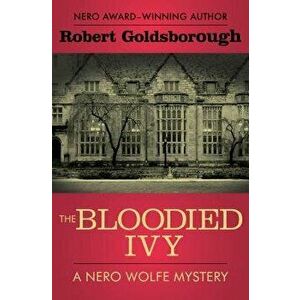The Bloodied Ivy, Paperback - Robert Goldsborough imagine
