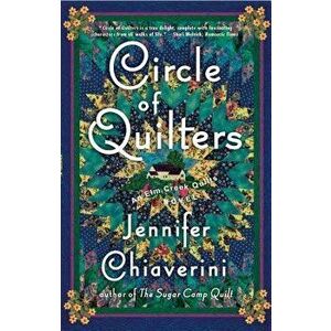 Circle of Quilters, Paperback - Jennifer Chiaverini imagine