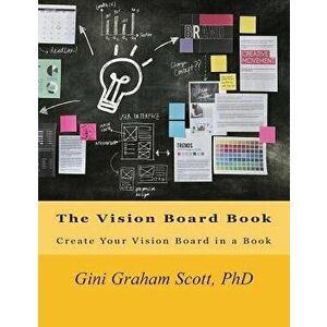 The Vision Board Book: Create Your Vision Board in a Book, Paperback - Gini Graham Scott imagine