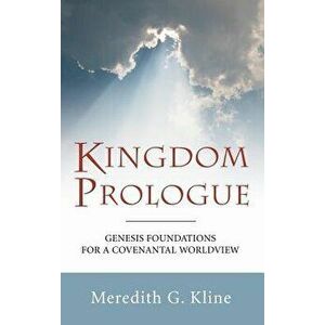 Kingdom Prologue, Hardcover - Meredith G. Kline imagine