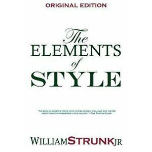 The Elements of Style, Paperback - Strunk Jr. William imagine