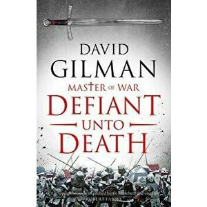 Defiant Unto Death, Paperback - David Gilman imagine