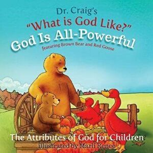 God Is All-Powerful, Paperback - Dr Craig imagine