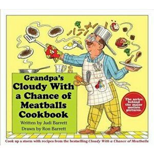 Grandpa's Cloudy with a Chance of Meatballs Cookbook - Judi Barrett imagine