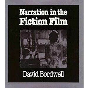Narration in the Fiction Film, Paperback - David Bordwell imagine