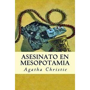 Asesinato En Mesopotamia, Paperback - Agatha Christie imagine