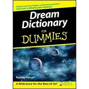 Dream Dictionary for Dummies, Paperback - Penney Peirce imagine
