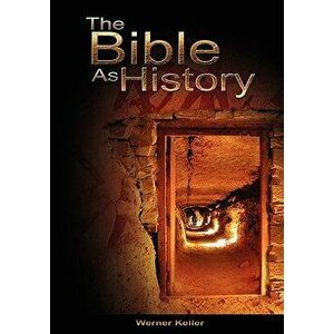 The Bible as History, Hardcover - Werner Keller imagine