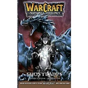 Warcraft: The Sunwell Trilogy #3: Ghostlands, Paperback - Richard A. Knaak imagine