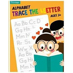 Alphabet Trace the Letters Ages 3+: Handwriting Printing Workbook (Pre-Kinder, Kindergarten ), Paperback - Matilda Hayward imagine