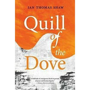 Quill of the Dove, Paperback - Ian Shaw imagine