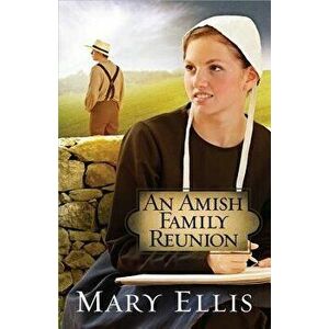 An Amish Family Reunion, Paperback - Mary Ellis imagine