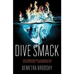 Dive Smack, Paperback - Demetra Brodsky imagine