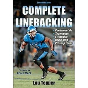 Complete Linebacking, Paperback - Lou A. Tepper imagine