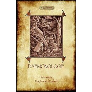 Daemonologie - With Original Illustrations, Paperback - King James I. Of England imagine